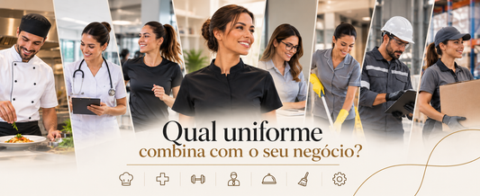 Qual uniforme combina com o seu negócio?